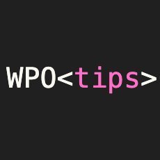 WebPerf / WPO Tips