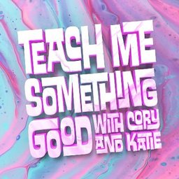 Teach Me Something Good Podcast